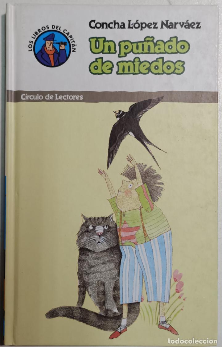 Libros: Un pu&ntilde;ado de miedos. Los libros del capit&aacute;n / Concha L&oacute;pez Narv&aacute;ez - Foto 1