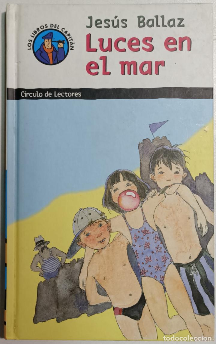 Libros: Luces en el mar. Los libros del capit&aacute;n / Jes&uacute;s Ballaz - Foto 1