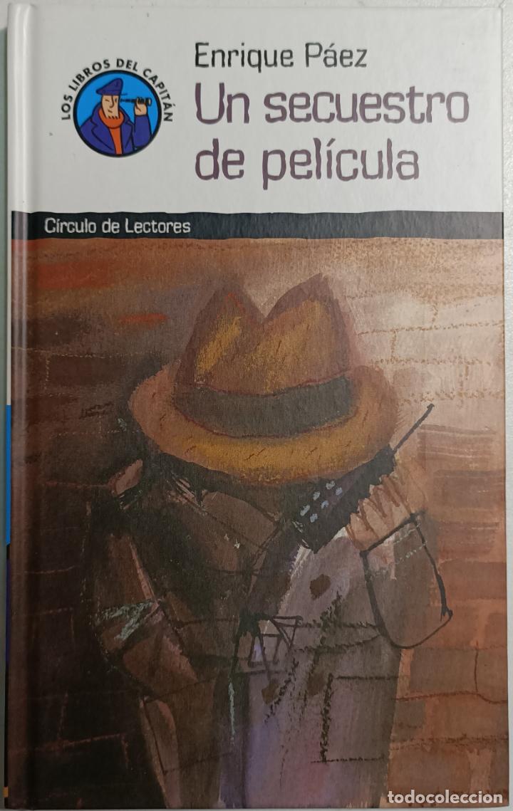 Libros: Un secuestro de pel&iacute;cula. Los libros del capit&aacute;n / Enrique P&aacute;ez - Foto 1
