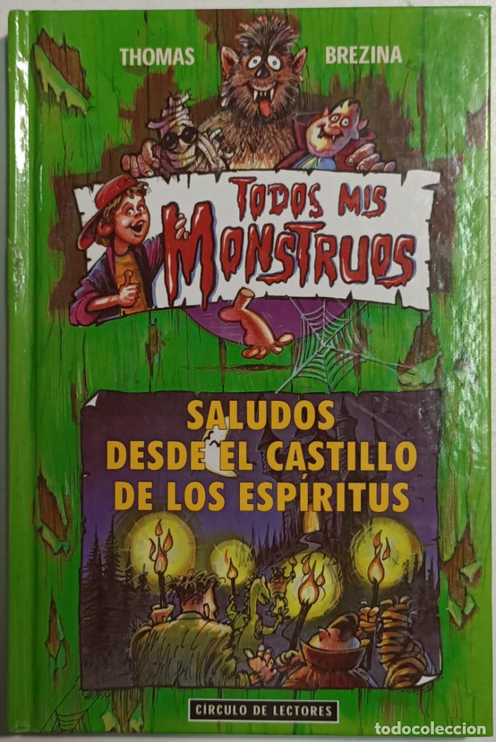 Libros: Saludos desde el castillo de los esp&iacute;ritus. Todos mis monstruos / Thomas Brezina - Foto 1