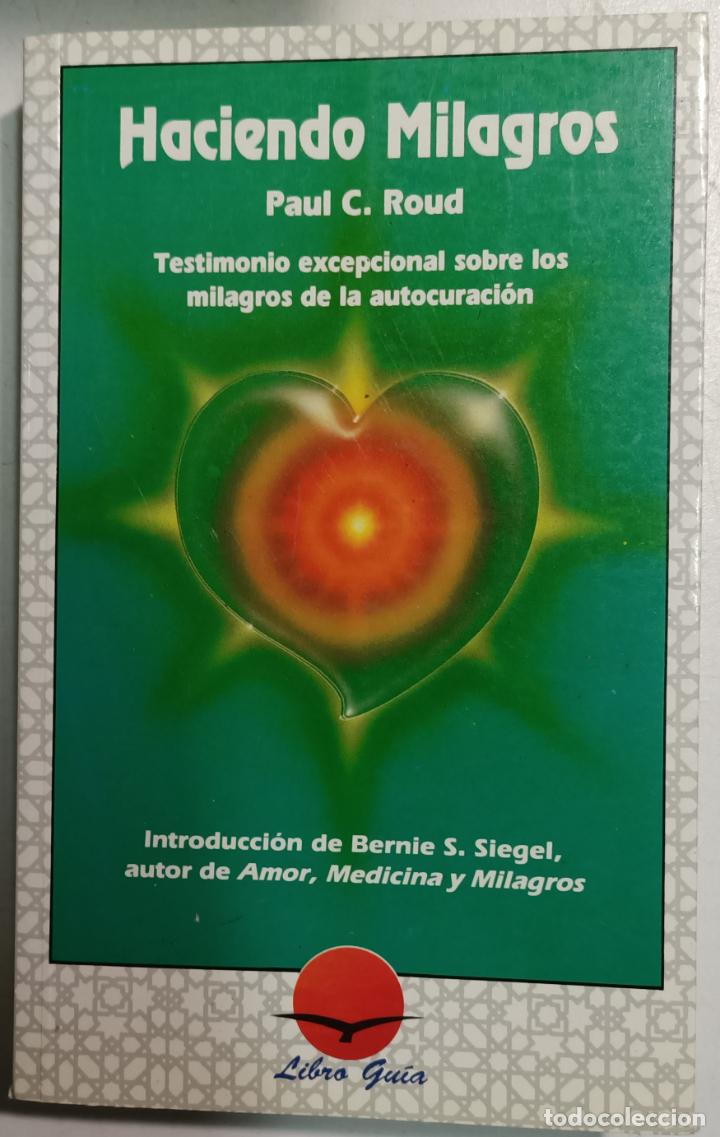 Libros: Haciendo Milagros / Paul C. Roud - Foto 1