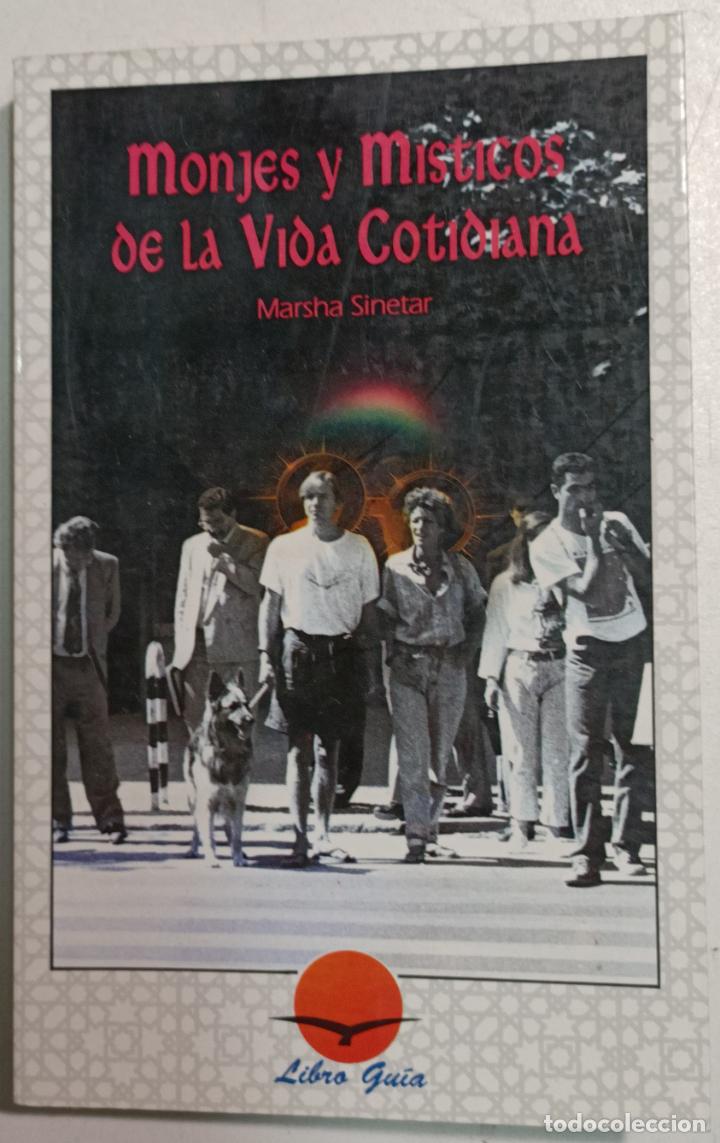 Libros: Monjes y M&iacute;sticos de la vida cotidiana / Marsha Sinetar - Foto 1