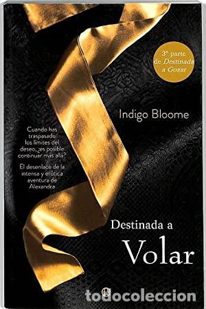 Libros: DESTINADA A VOLAR (Doce rosas 3) - Bloome,Indigo - Foto 1