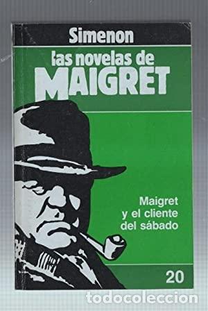 Libros: MAIGRET Y EL CLIENTE DEL S&Aacute;BADO - Simenon,Georges - Foto 1