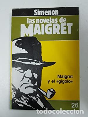 Libros: MAIGRET Y EL GIGOL&Oacute; - Simenon,Georges - Foto 1