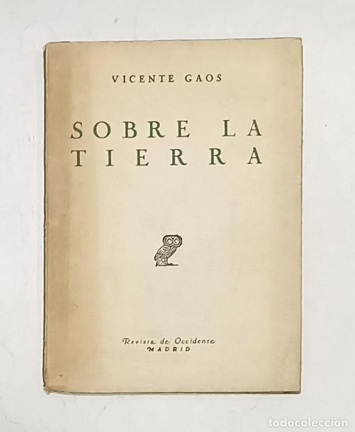 Libros: GAOS, Vicente. - Sobre la tierra. - Foto 1