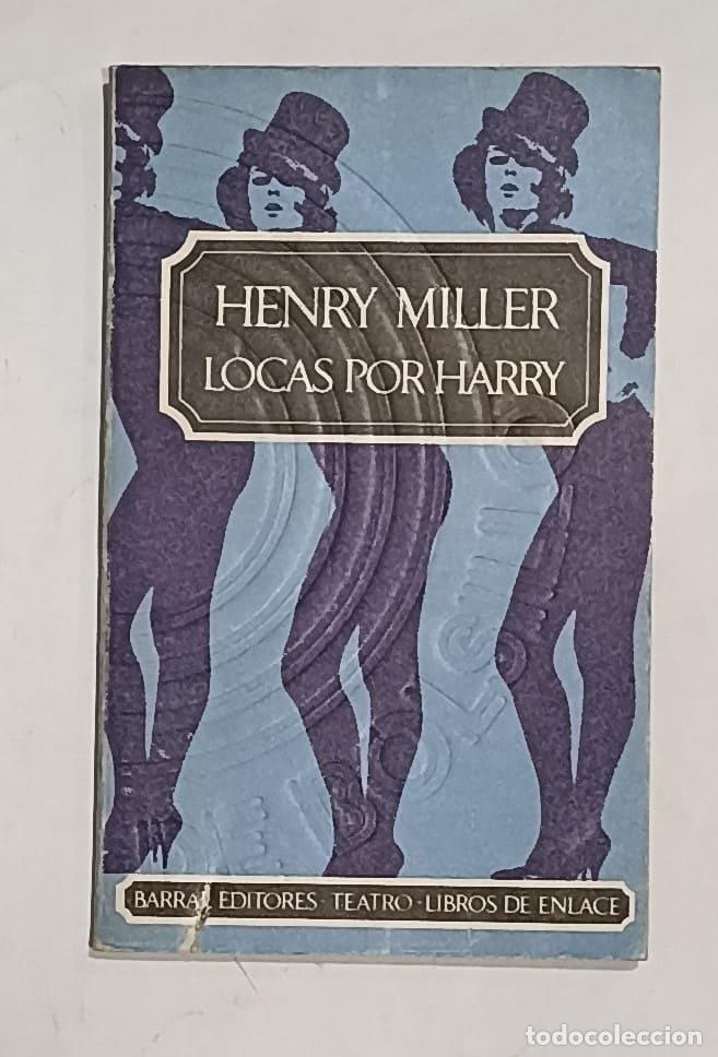 Libros: MILLER, Henry. - Locas por Harry. - Foto 1