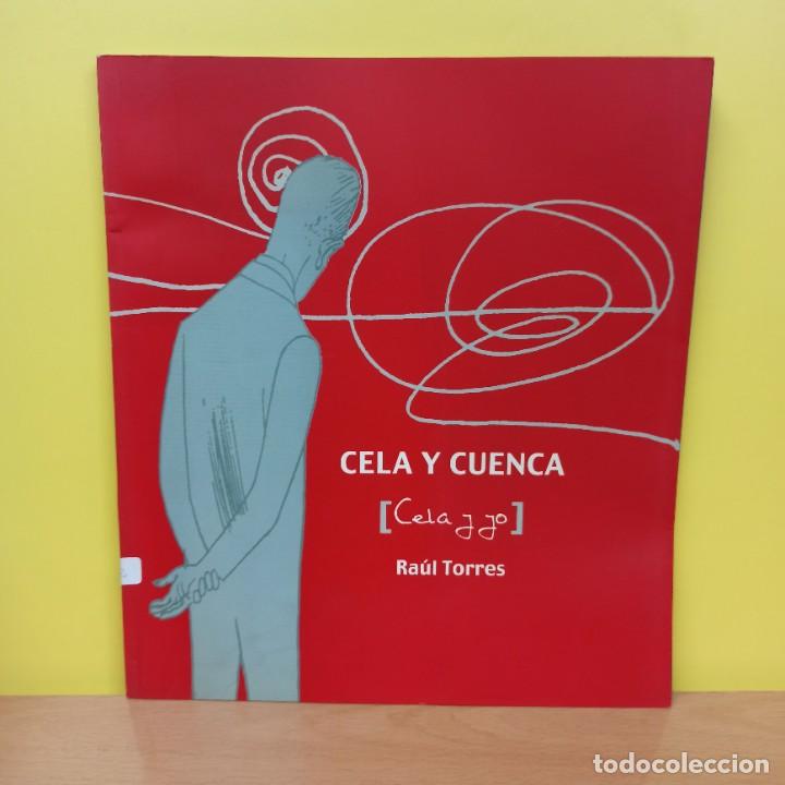 Libros: LIBRO - CELA Y CUENCA - CELA Y YO - RAUL TORRES - Foto 1