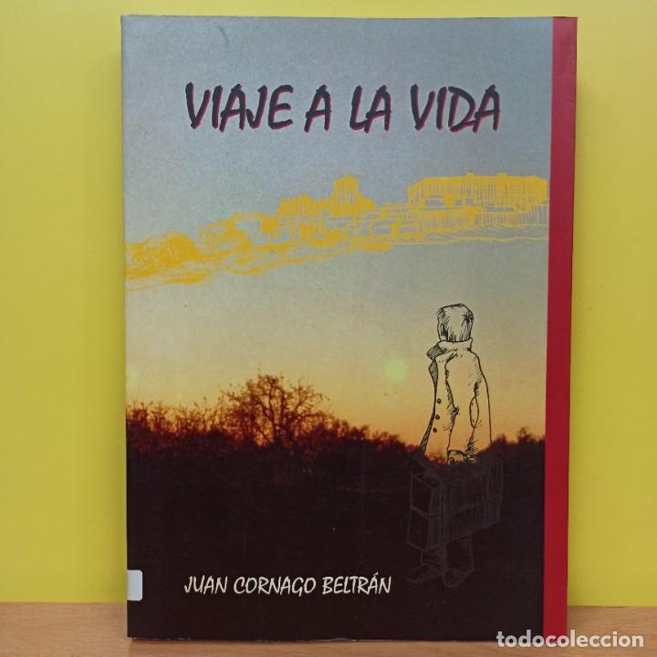 Libros: LIBRO - VIAJE A LA VIDA - JUAN CORNAGO BELTRAN - Foto 1