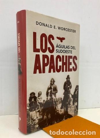Libros: Los apaches. &Aacute;guilas del sudoeste. - Worcester, Donald E. (1915-2003) - Foto 1