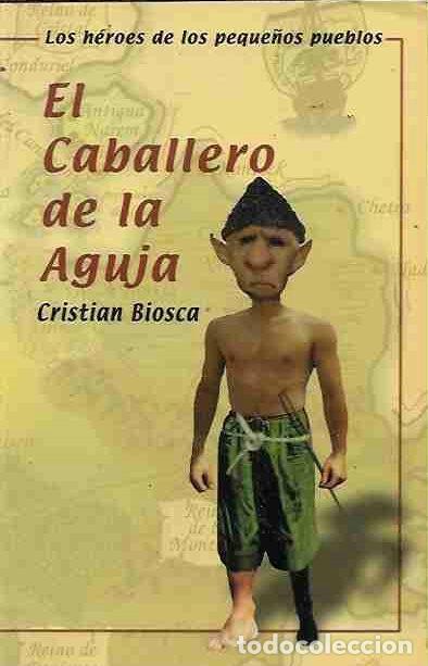 Livros em segunda m&atilde;o: CABALLERO DE LA AGUJA - EL - BIOSCA, CRISTIAN