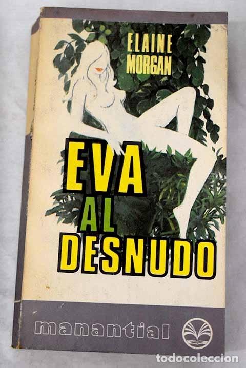 Libros: Eva al desnudo.- Morgan, Elaine - Foto 1