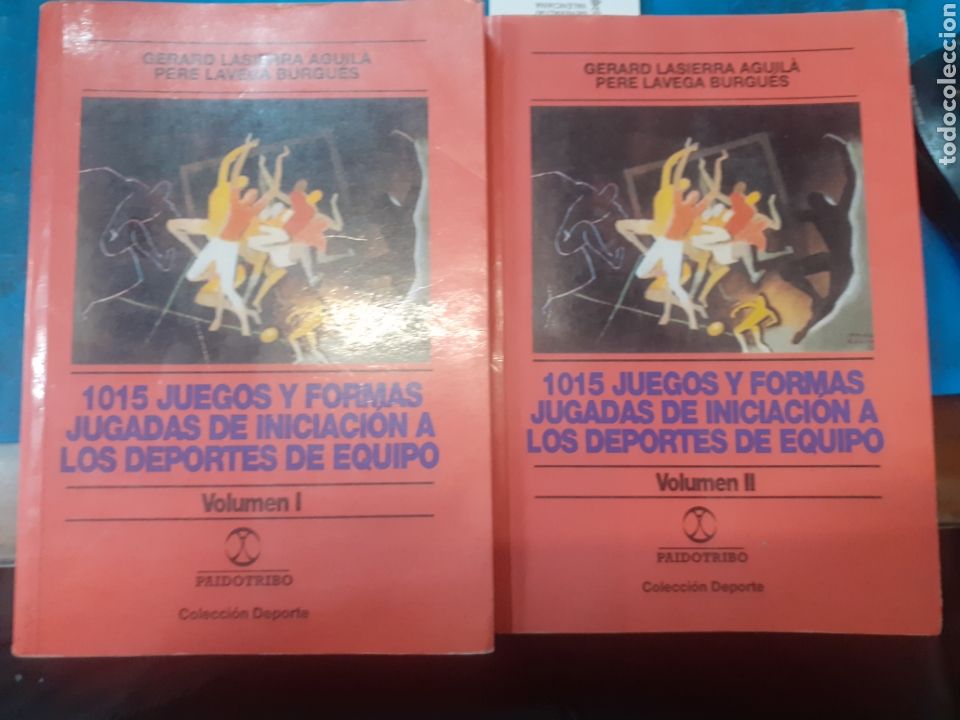Livres: 1015 JUEGOS Y FORMAS JUGADAS DE INICIACION A LOS DEPORTES DE EQUIPO. Los 2 tomos. cOMPLETO - LASIERR