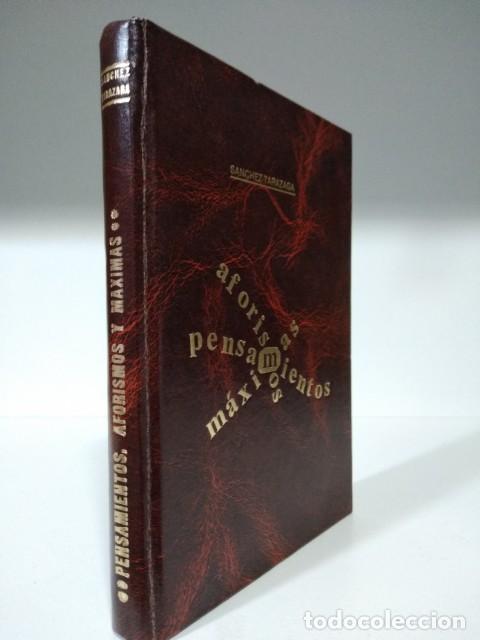Libros: PENSAMIENTOS, AFORISMOS Y M&Aacute;XIMAS - S&Aacute;NCHEZ TARAZAGA - Foto 1