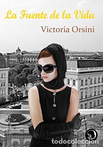 Libros: La fuente de la vida - Orsini, Victoria - Foto 1