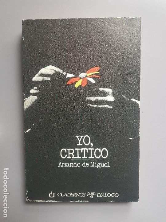Libros: YO, CRITICO - AMANDO DE MIGUEL - 1974 - Foto 1