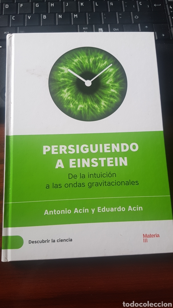 Libros: PERSIGUIENDO A EINSTEIN - ANTONIO ACIN Y EDUARDO AC&Iacute;N - 2016 - Foto 1
