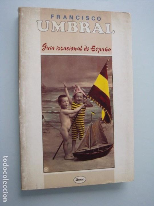 Libros: GU&Iacute;A IRRACIONAL DE ESPA&Ntilde;A FRANCISCO UMBRAL - Foto 1
