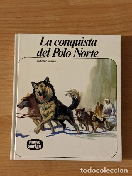 Libros: LA CONQUISTA DEL POLO NORTE. ANTONIO RIBERA - Foto 1