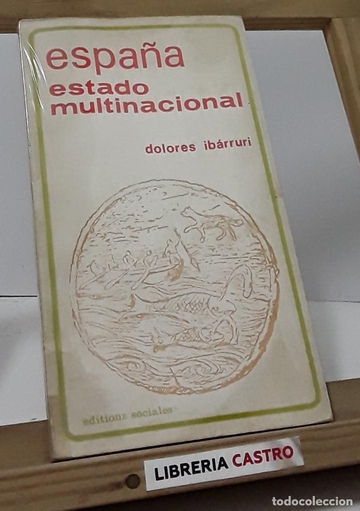 Libros: Espa&ntilde;a estado multinacional - Dolores Ib&aacute;rruri - Foto 1