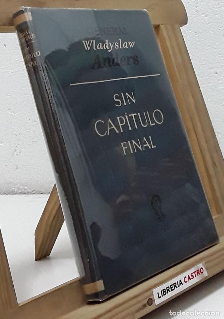 Libros: Sin cap&iacute;tulo final - Wladyslaw Anders, General - Foto 1