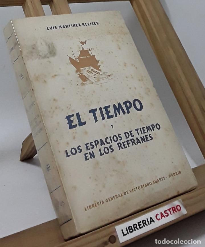 Libros: El tiempo y los espacios de tiempo en los refranes - Luis Martinez Kleiser - Foto 1