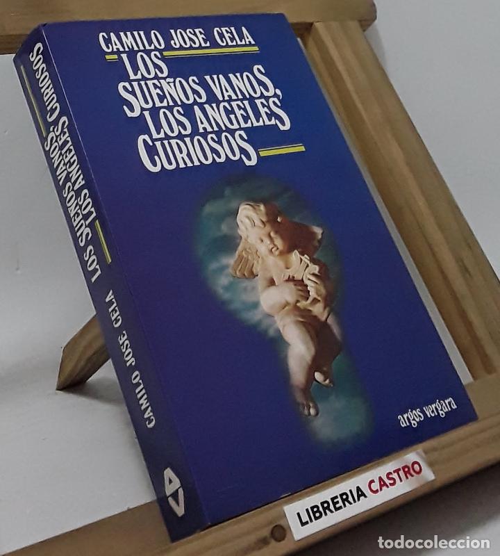 Libros: Los sue&ntilde;os vanos, los &aacute;ngeles curiosos - Camilo Jos&eacute; Cela - Foto 1