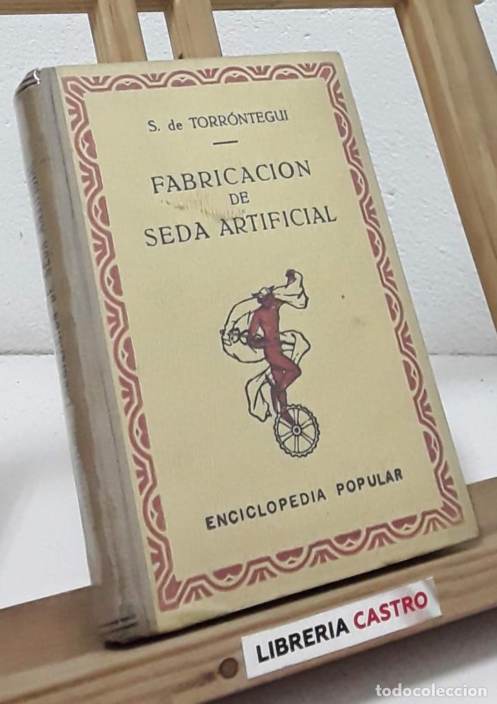 Libros: Fabricaci&oacute;n de seda artificial - S. de Torr&oacute;ntegui - Foto 1