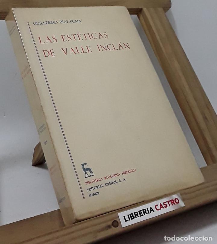 Libros: Las est&eacute;ticas de Valle Incl&aacute;n - Guillermo D&iacute;az-Plaja - Foto 1