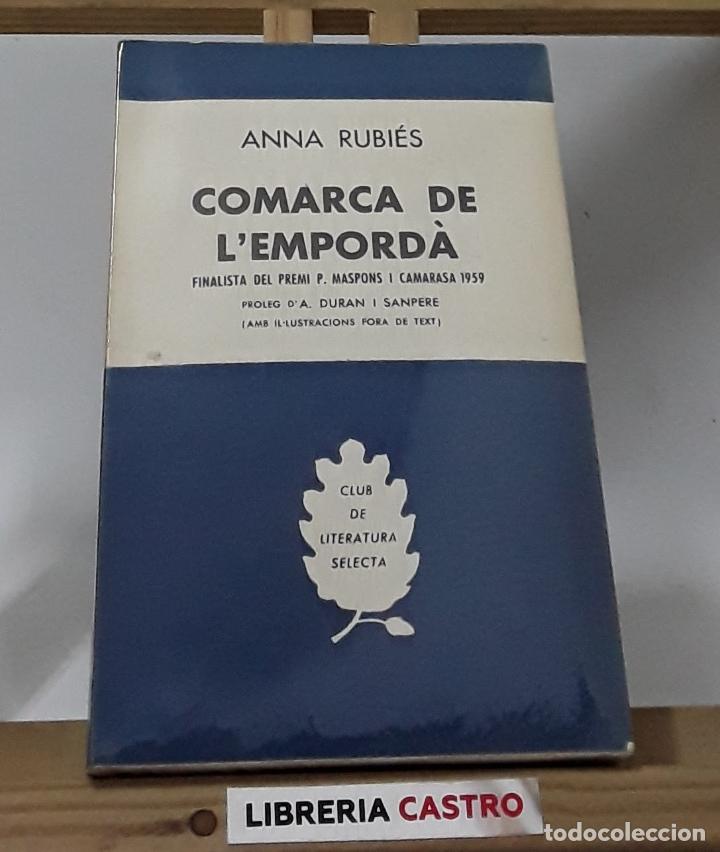 Libros: Comarca de l&acute;Empord&agrave; - Anna Rubi&eacute;s - Foto 1
