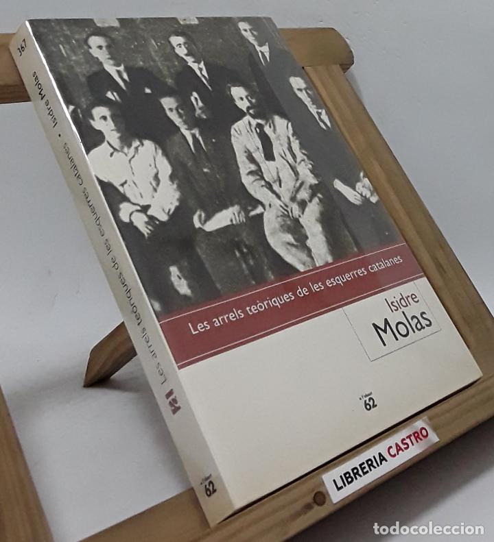 Libros: Les arrels te&ograve;riques de les esquerres catalanes - Isidre Molas - Foto 1