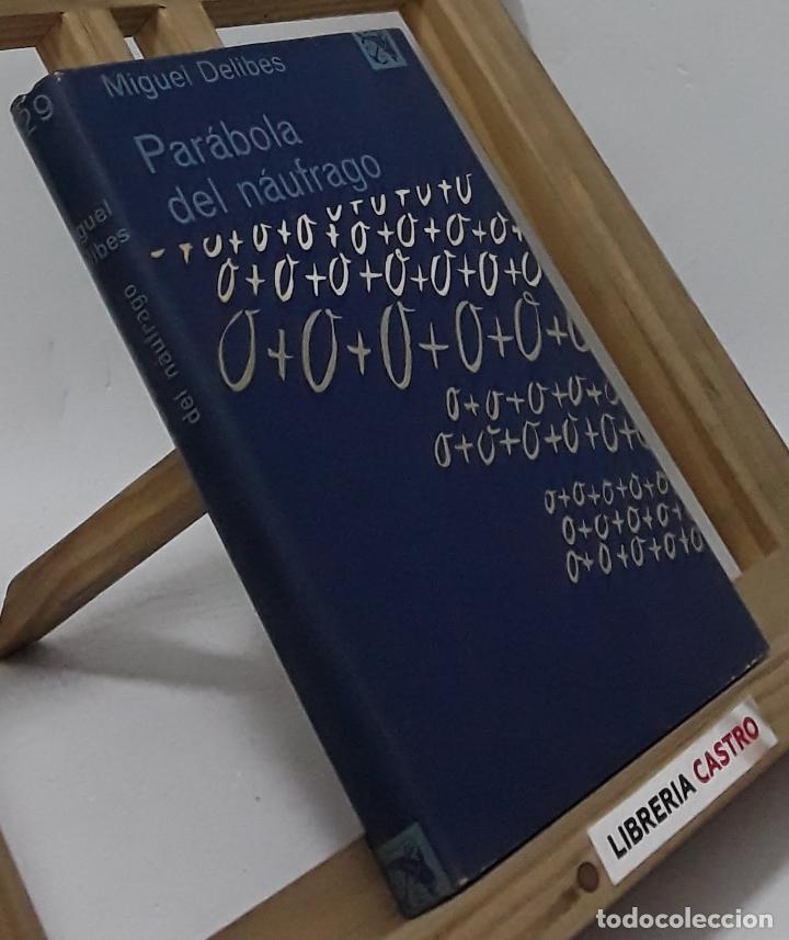 Libros: Par&aacute;bola del n&aacute;ufrago - Miguel Delibes - Foto 1