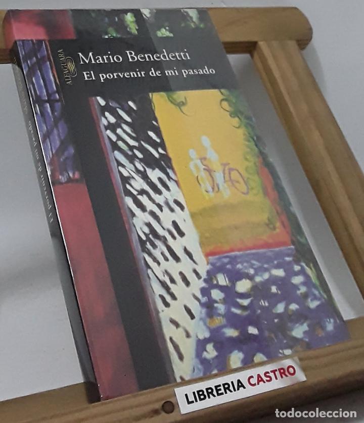 Libros: El porvenir de mi pasado - Mario Benedetti - Foto 1