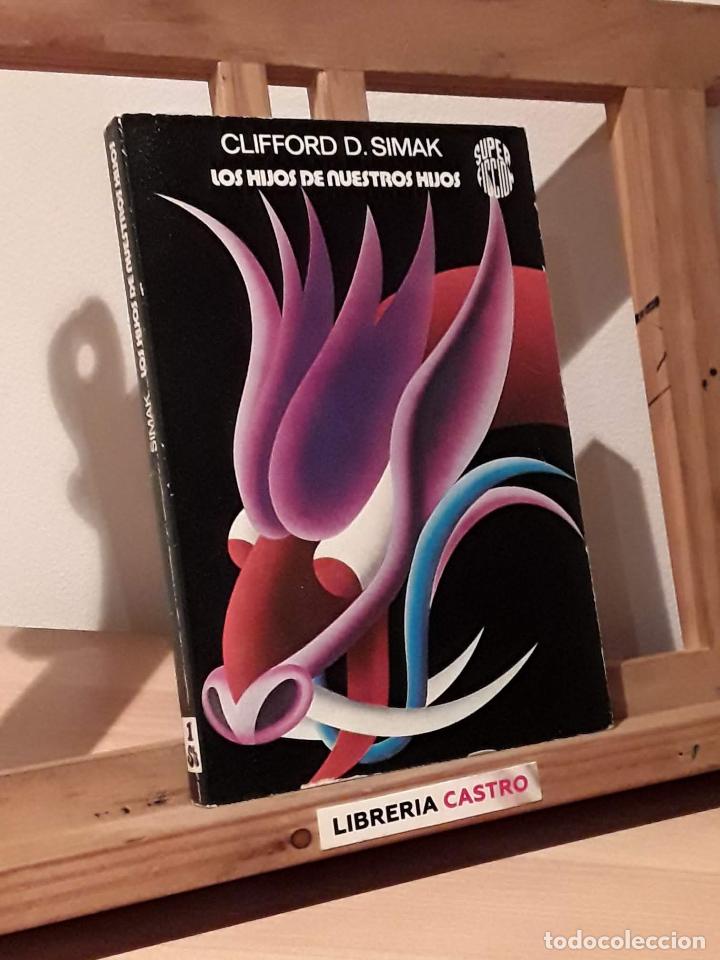 Libros: Los hijos de nuestros hijos - Clifford D. Simak - Foto 1