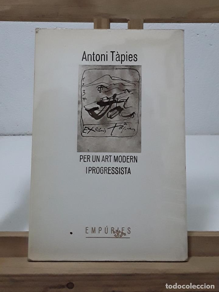 Libros: Per un art modern i progressista - Antoni T&agrave;pies - Foto 1