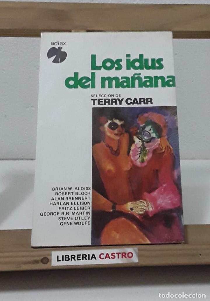 Libros: Los idus del ma&ntilde;ana - Varios Selecci&oacute;n de Terry Carr - Foto 1