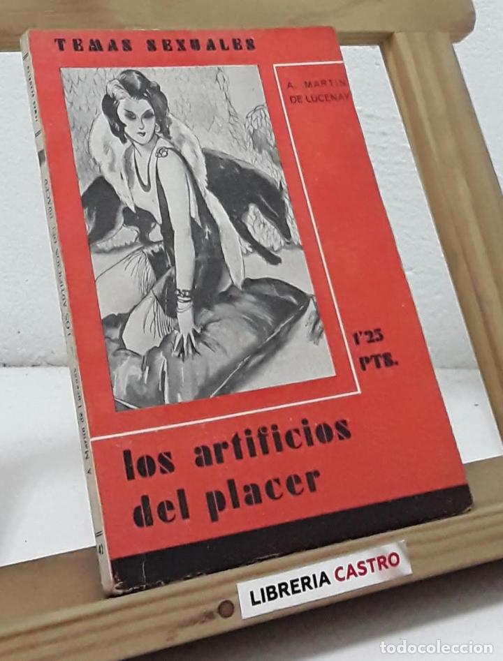 Libros: Los artificios del placer - A. Mart&iacute;n de Lucenay - Foto 1