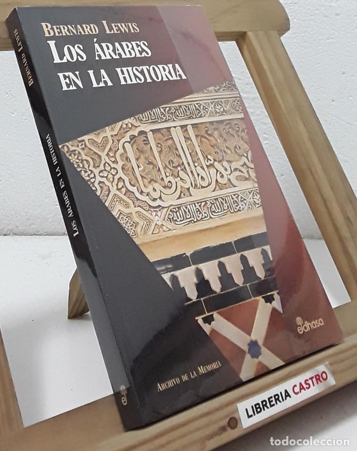 Libros: Los &aacute;rabes en la historia - Bernard Lewis - Foto 1