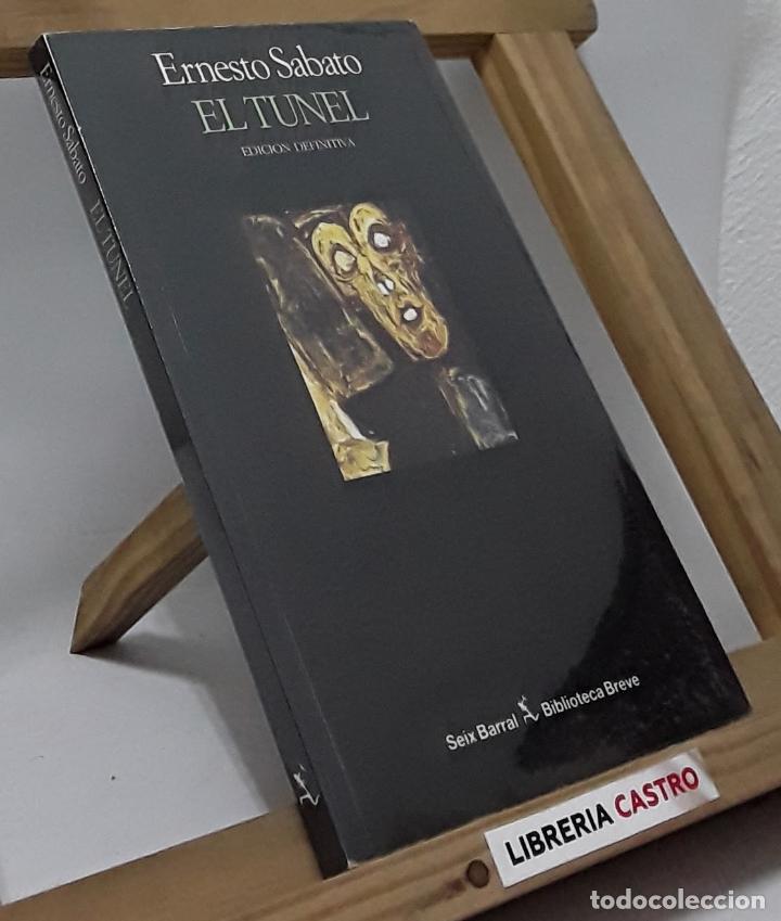Libros: El tunel (edici&oacute;n definitiva) - Ernesto Sabato - Foto 1