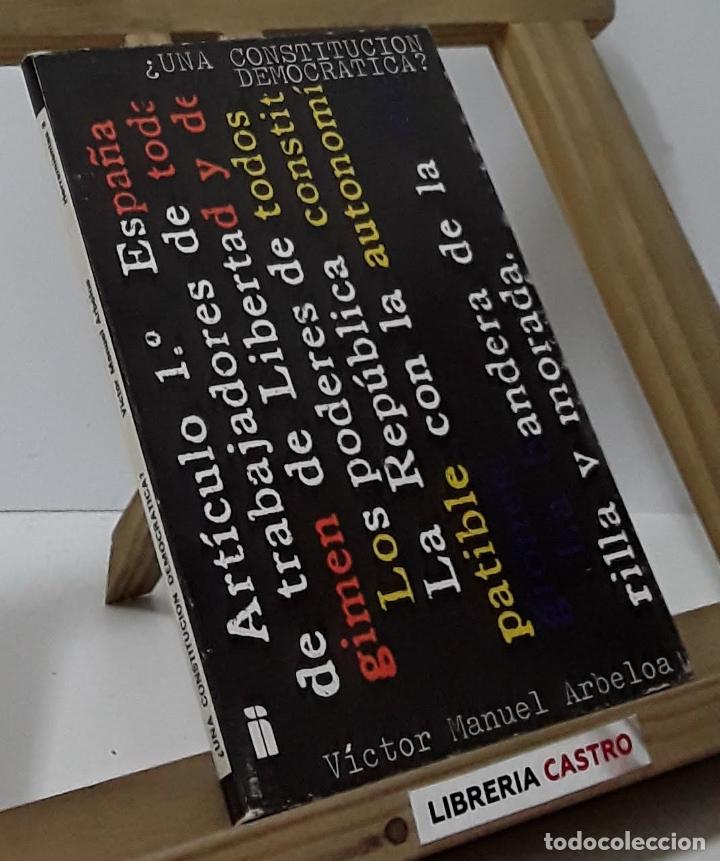 Libros: &iquest;Una Constituci&oacute;n democr&aacute;tica? - V&iacute;ctor Manuel Arbeloa - Foto 1