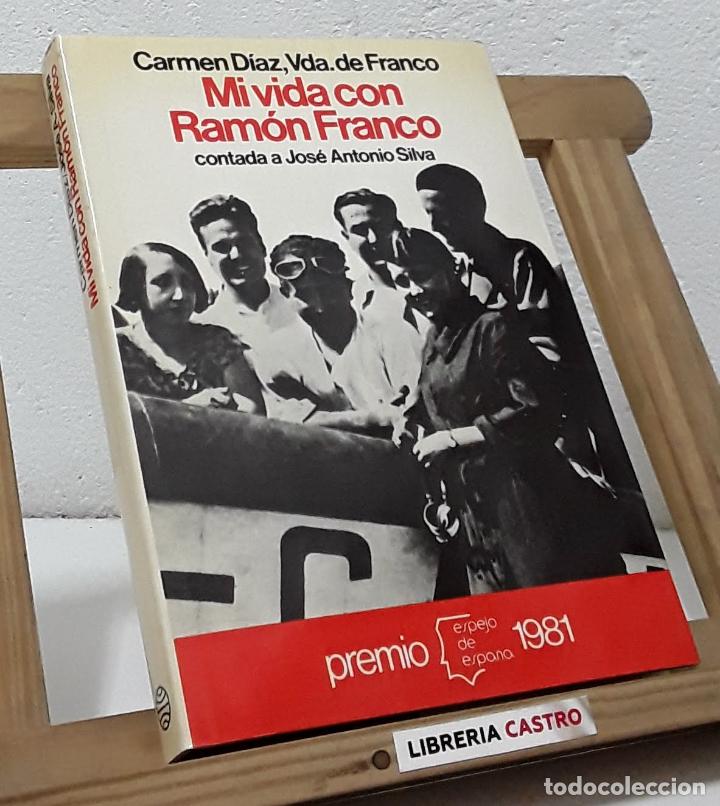Libros: Mi vida con Ram&oacute;n Franco - Jos&eacute; Antonio Silva - Foto 1