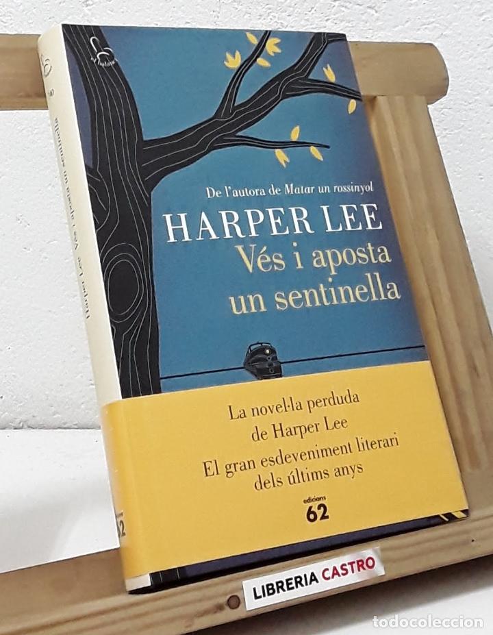 Libros: V&eacute;s i aposta un sentinella - Harper Lee - Foto 1