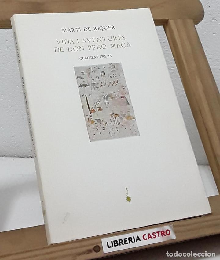 Libros: Vida i aventures de Don Pero Ma&ccedil;a - Mart&iacute; de Riquer - Foto 1
