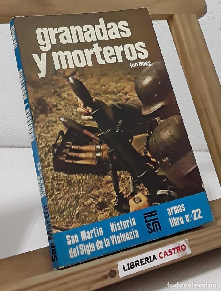 Libros: Granadas y morteros - Ian Hogg - Foto 1