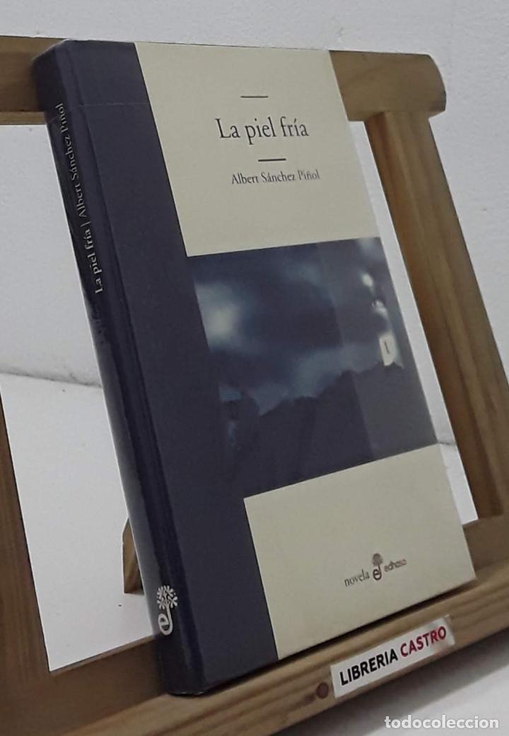 Libros: La piel fr&iacute;a - Albert S&aacute;nchez Pi&ntilde;ol - Foto 1
