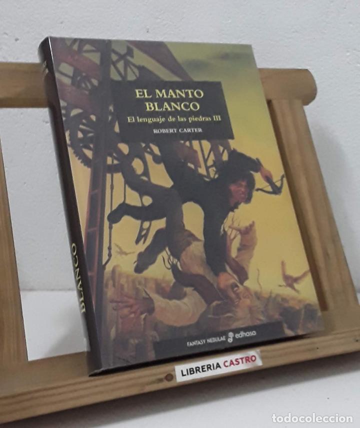 Libros: El manto blanco. El lenguaje de las piedras III - Robert Carter - Foto 1