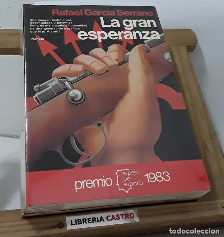 Libros: La gran esperanza - Rafael Garc&iacute;a Serrano - Foto 1
