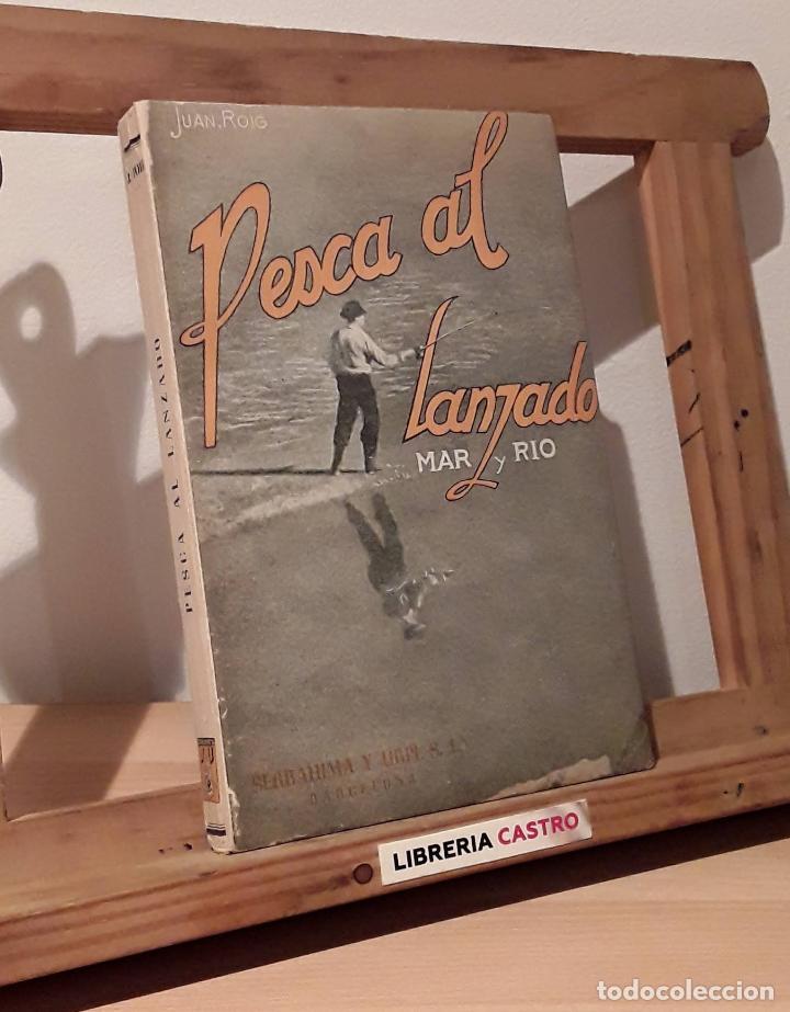 Libros: Pesca al lanzado. Mar y r&iacute;o - Juan Roig - Foto 1