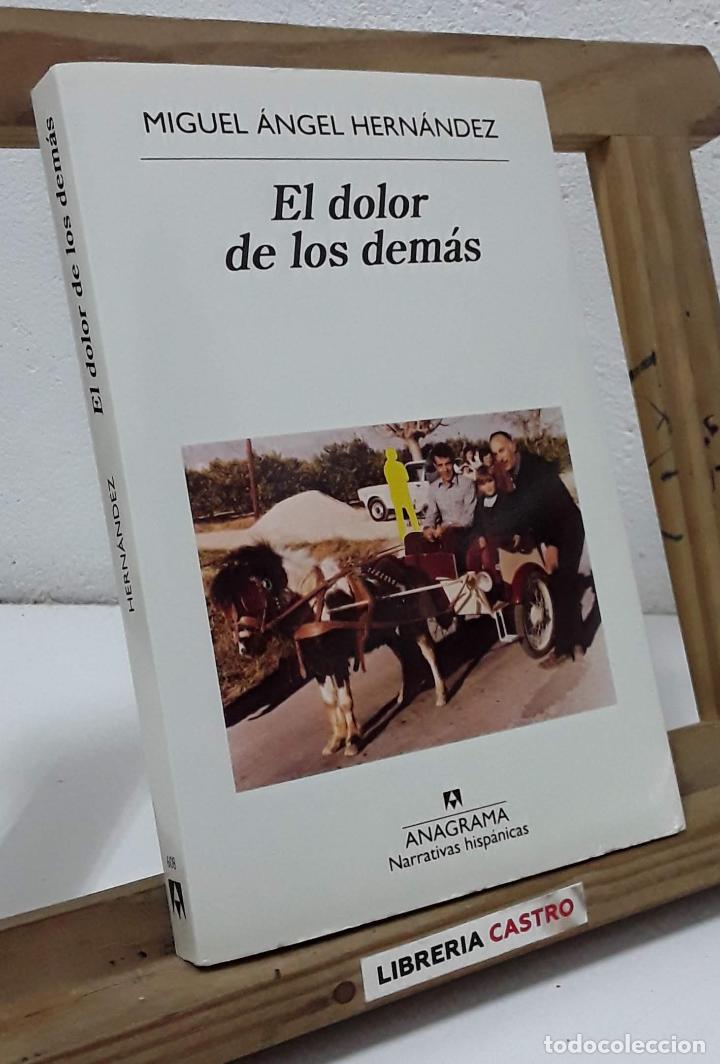 Libros: El dolor de los dem&aacute;s - Miguel &Aacute;ngel Hern&aacute;ndez - Foto 1