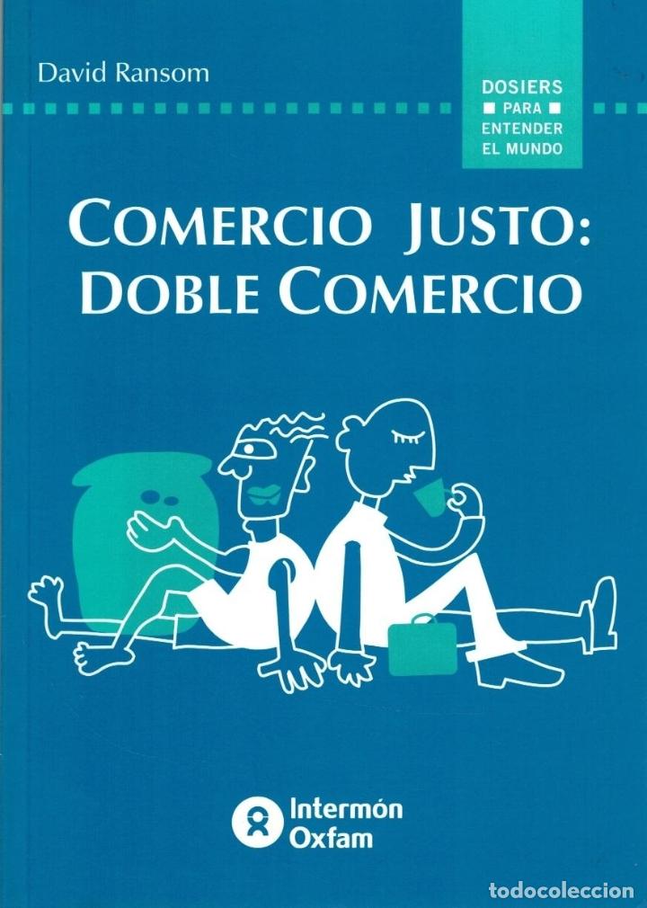 Libros: COMERCIO JUSTO: DOBLE COMERCIO - David Ransom - Foto 1